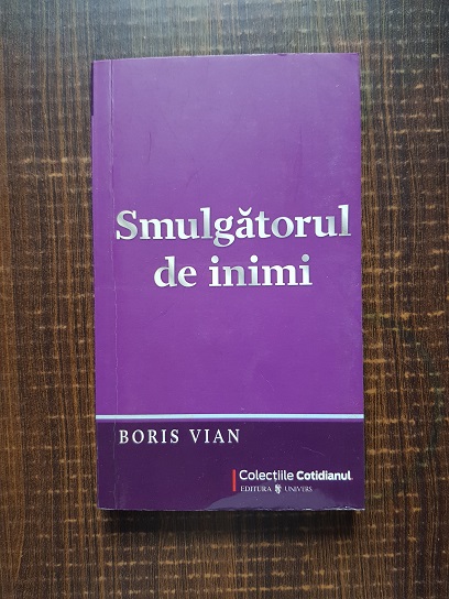 Boris Vian – Smulgatorul de inimi