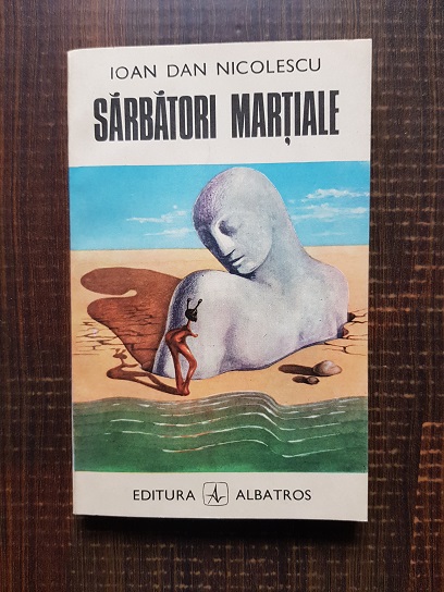 Ioan Dan Nicolescu – Sarbatori martiale