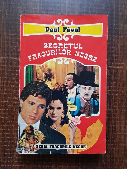 Paul Feval – Secretul fracurilor negre