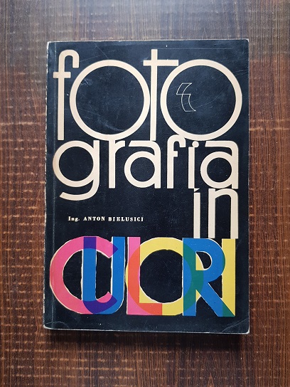 Anton Bielusici – Fotografia in culori
