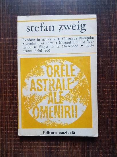 Stefan Zweig – Orele astrale ale omenirii