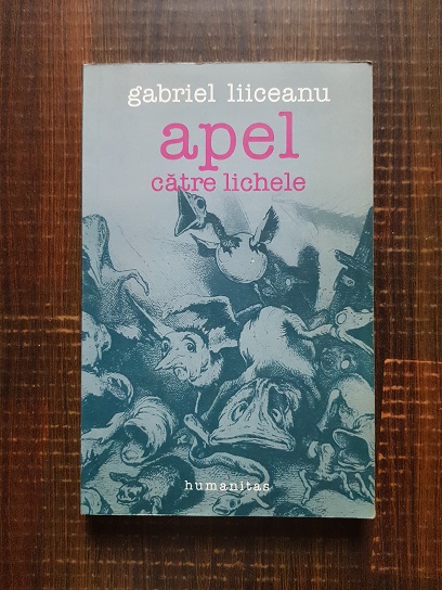 Gabriel Liiceanu – Apel catre lichele
