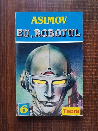Isaac Asimov – Eu, robotul