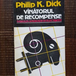 Philip K. Dick - Vanatorul de recompense