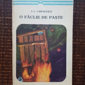 Ion Luca Caragiale - O faclie de Paste. Nuvele si povestiri