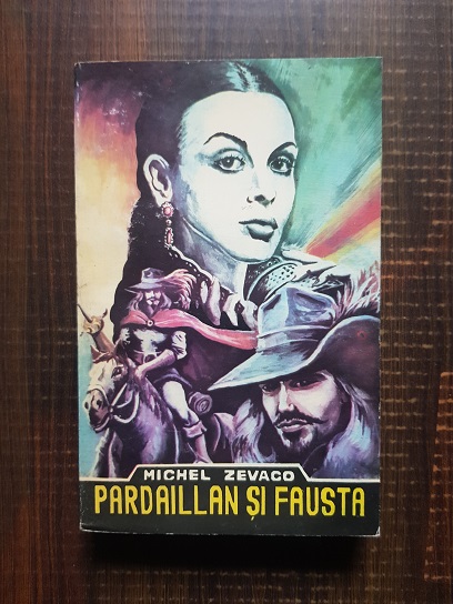 Michel Zevaco – Pardaillan si Fausta