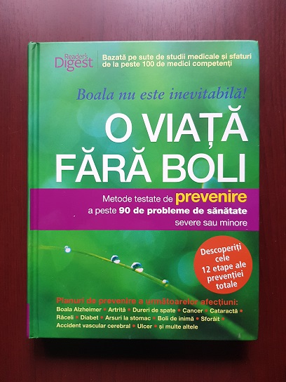 O viata fara boli. Metode testate de prevenire a peste 90 de probleme de sanatate severe sau minore