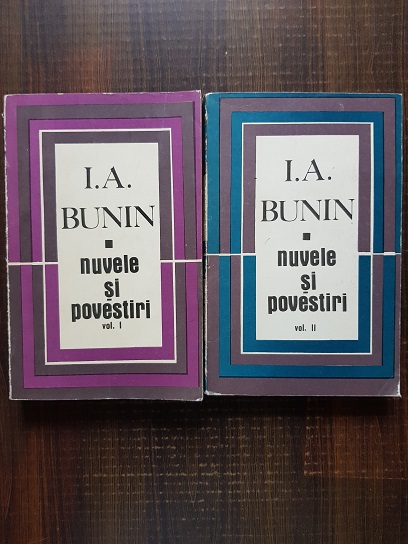 I. A. Bunin – Nuvele si povestiri 2 volume