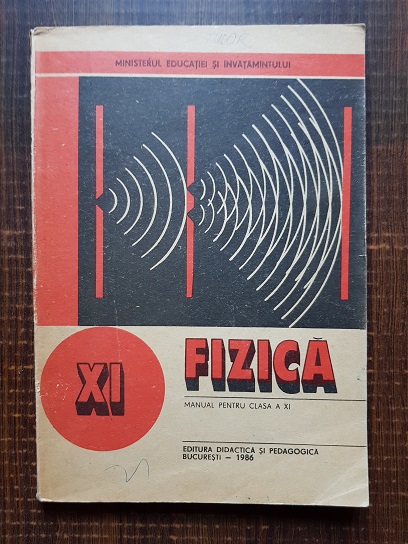 Nicolae Gherbanovschi – Fizica. Manual pentru clasa a XI-a (1985)