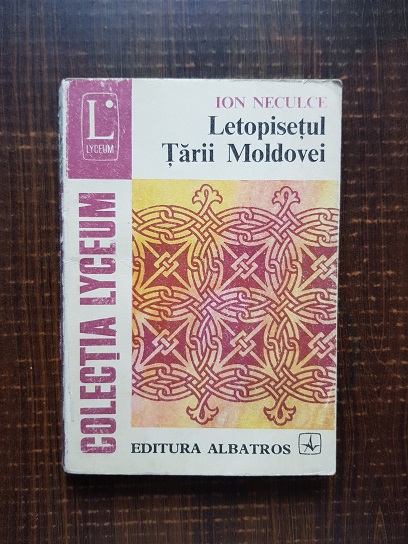 Ion Neculce – Letopisetul Tarii Moldovei
