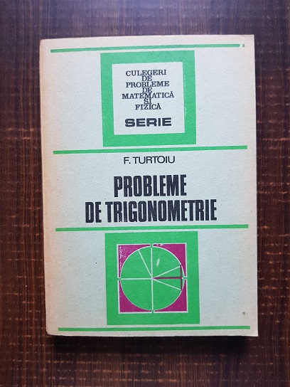 Fanica Turtoiu – Probleme de trigonometrie