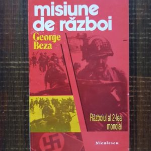 George Beza - Misiune de razboi