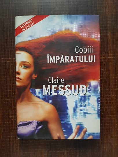 Claire Messud – Copiii imparatului