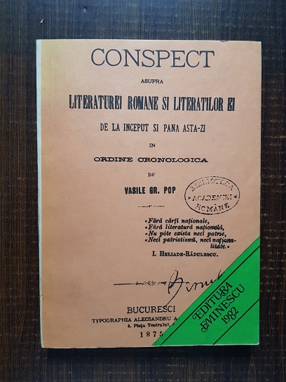 Vasile Gr. Pop - Conspect asupra literaturei romane si literatilor ei de la inceput si pana astazi in ordine cronologica