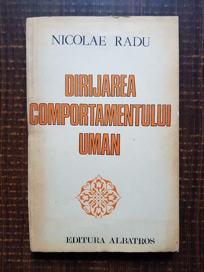 Nicolae Radu – Dirijarea comportamentului uman