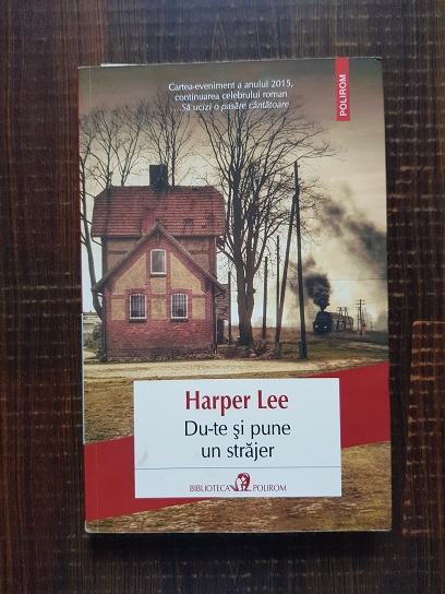 Harper Lee – Du-te si pune un strajer