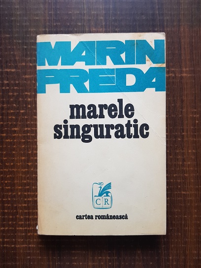 Marin Preda – Marele singuratic (1976)