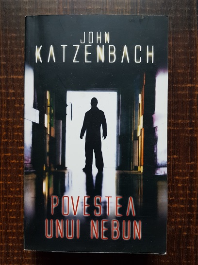 John Katzenbach – Povestea unui nebun