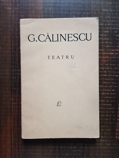 George Calinescu – Teatru