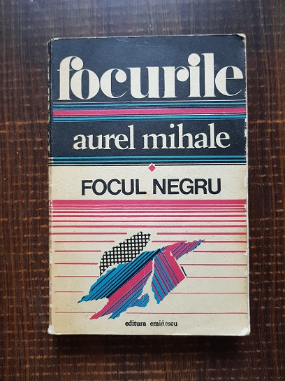 Aurel Mihale – Focurile volumul 1