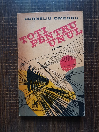 Corneliu Omescu – Toti pentru unul