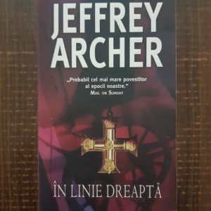 Jeffrey Archer - In linie dreapta