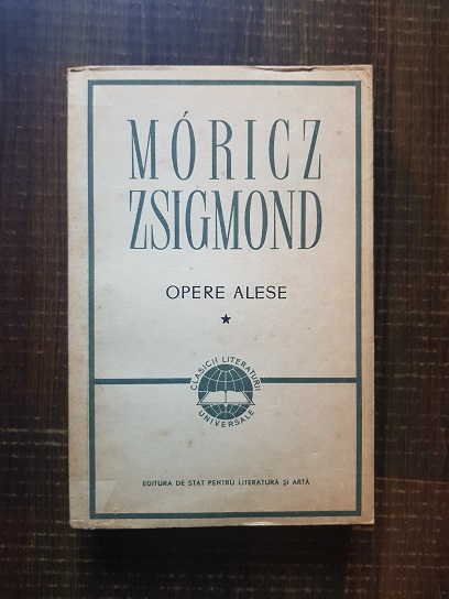 Moricz Zsigmond – Opere alese volumul 1