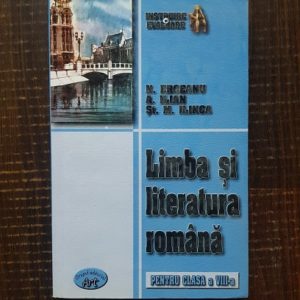 Stefan M. Ilinca - Limba si literatura romana pentru clasa a VIII-a