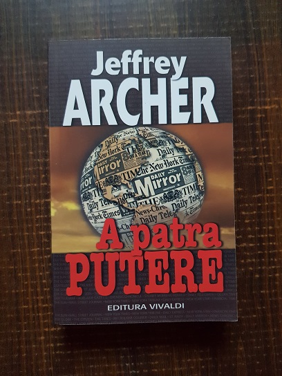 Jeffrey Archer – A patra putere
