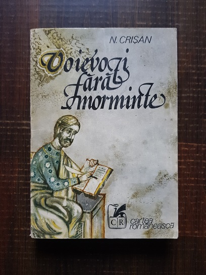 Niculae Crisan – Voievozi fara morminte