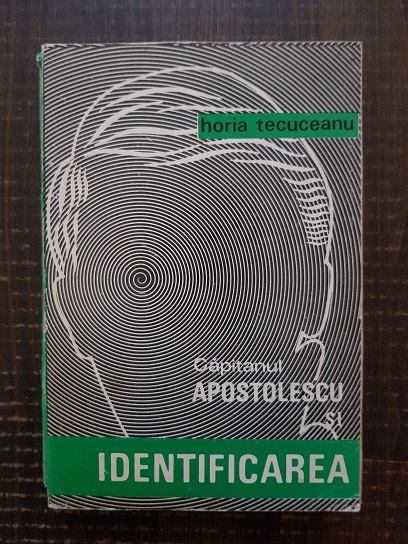 Horia Tecuceanu – Capitanul Apostolescu si identificarea