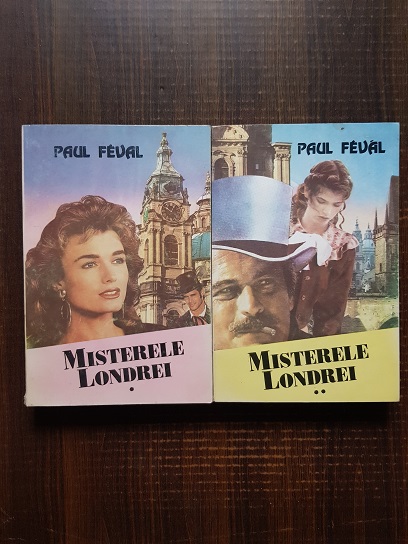 Paul Feval – Misterele Londrei 2 volume