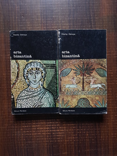 Charles Delvoye – Arta bizantina 2 volume