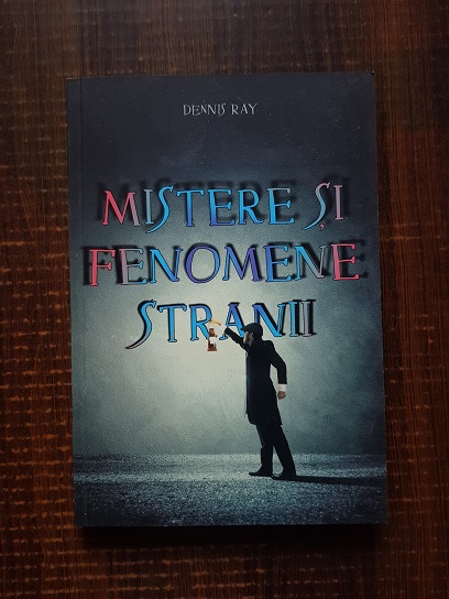 Dennis Ray – Mistere si fenomene stranii