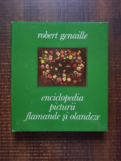 Robert Genaille – Enciclopedia picturii flamande si olandeze