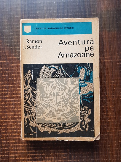 Ramon J. Sender – Aventura pe Amazoane