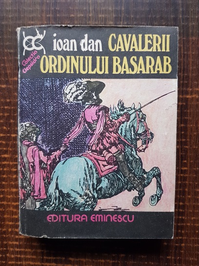Ioan Dan – Cavalerii ordinului Basarab