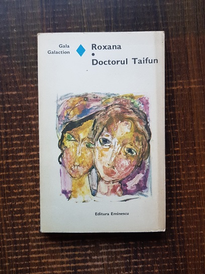 Gala Galaction – Roxana. Doctorul Taifun