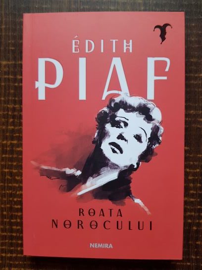 Edith Piaf – Roata norocului