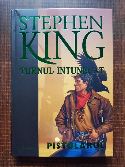 Stephen King – Turnul intunecat 1. Pistolarul