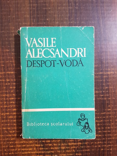 Vasile Alecsandri – Despot Voda