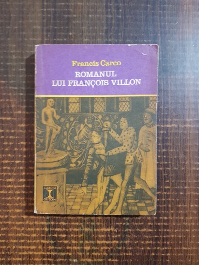 Francis Carco – Romanul lui Francois Villon