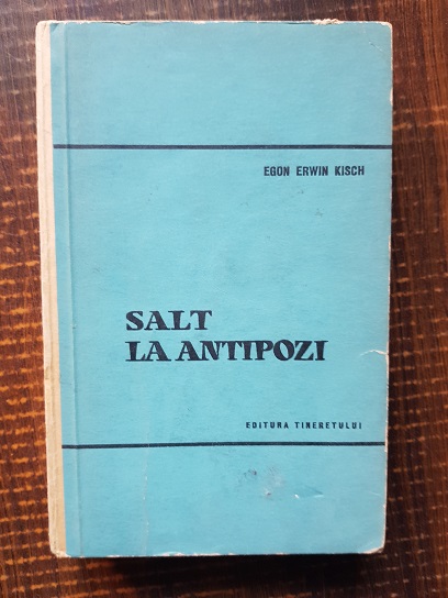 Egon Erwin Kisch – Salt la antipozi