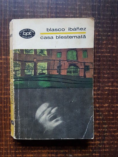 Vicente Blasco Ibanez – Casa blestemata