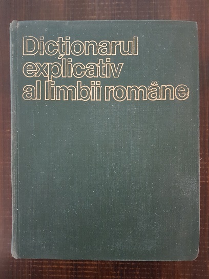 DEX. Dictionarul Explicativ al Limbii Romane + Supliment (1975)