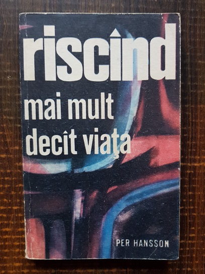 Per Hansson – Riscand mai mult decat viata