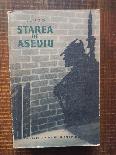 I. Ludo – Starea de asediu
