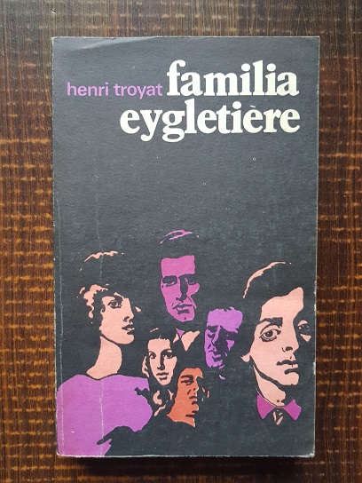 Henri Troyat – Familia Eygletiere