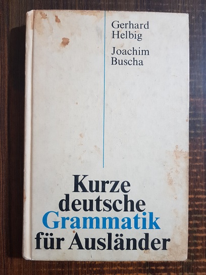 Gerhard Helbig – Kurze deutsche grammatik fur Auslander (1976, editie cartonata)