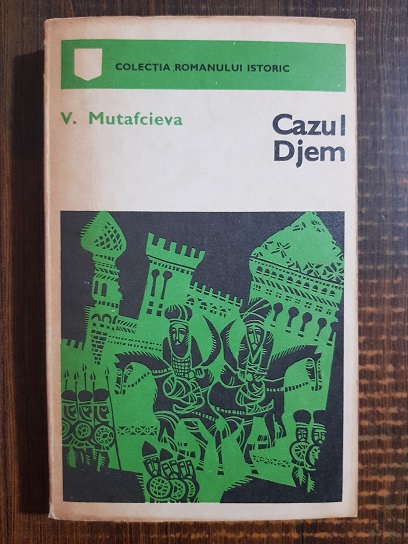 V. Mutafcieva – Cazul Djem